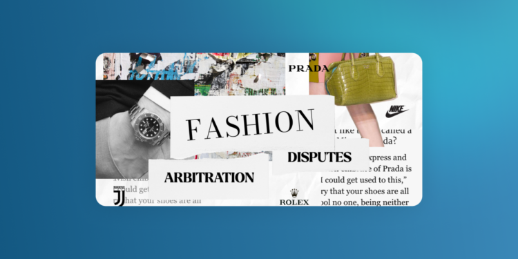 Arbitrating Fashion Disputes: Key Cases & Analysis