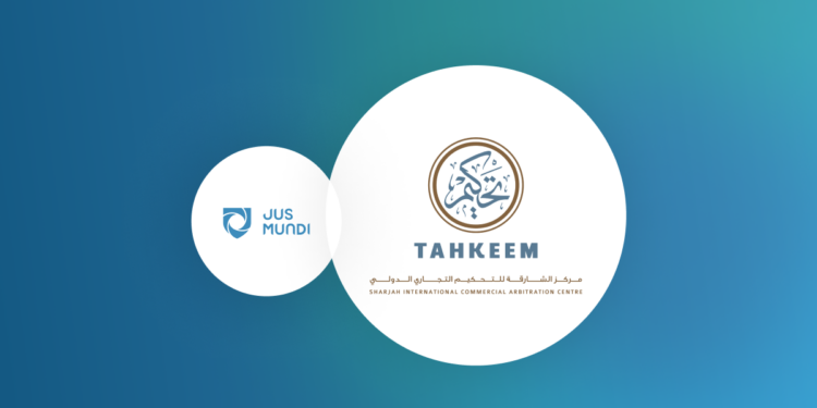 Sharjah International Commercial Arbitration Centre “TAHKEEM” and Jus Mundi Announce a Partnership for Sharing Non-Confidential Arbitration Awards